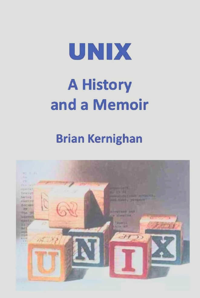 UNIX: A History and a Memoir